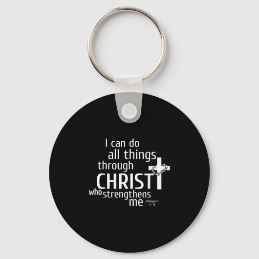 I Can Do All Things Through Christ - Christian Gif キーホルダー (正面)
