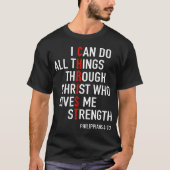 I Can Do All Things Through Christ God Christian B Tシャツ (正面)