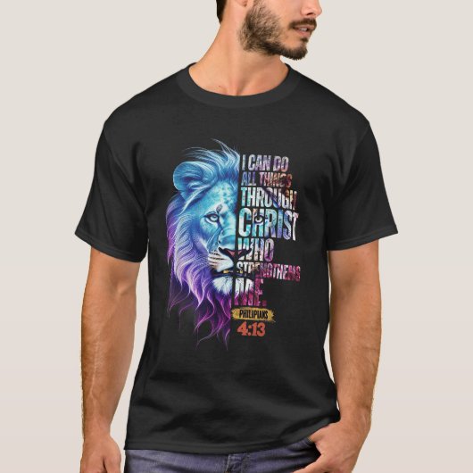 I Can Do All Things Through Christ Lion Faith Chri Tシャツ (正面)