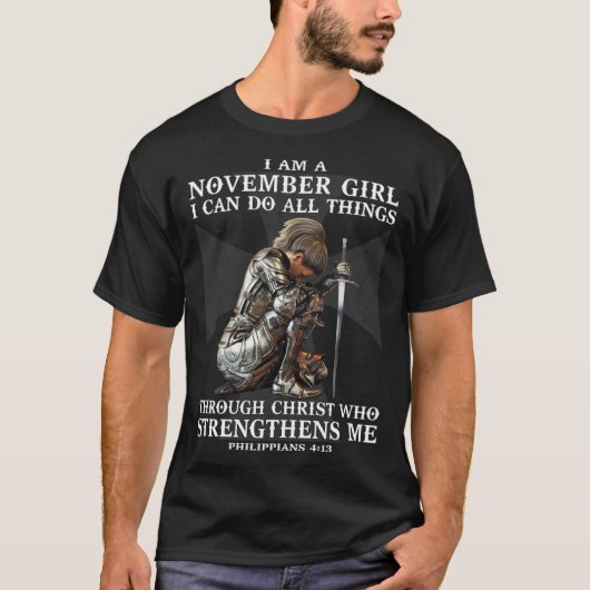 I Can Do All Things Through Christ  November Girl  Tシャツ (正面)