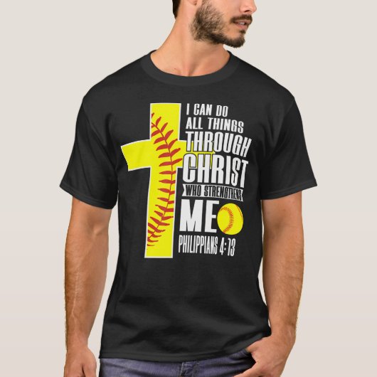 I Can Do All Things Through Christ Softball Christ Tシャツ (正面)