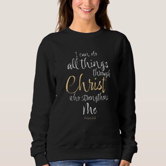 I Can Do All Things Through Christ Who Strengthens スウェットシャツ (正面)