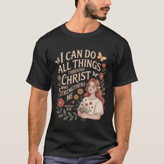 I Can Do All Things Through Christ Who Strengthens Tシャツ (正面)