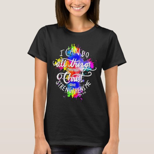 I Can Do All Things Through Christ Who Strengthens Tシャツ (正面)