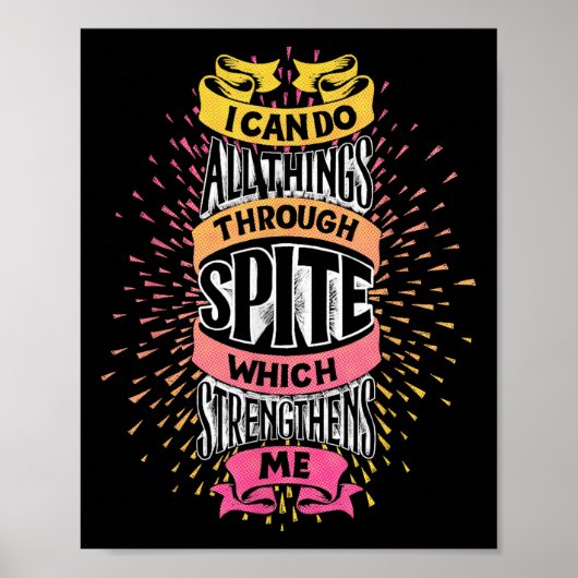 I Can Do All Things Through Spite Funny Motivation ポスター (正面)