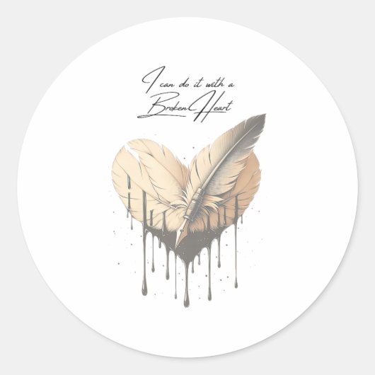 I Can Do It With A Broken Heart Insrational New Ye ラウンドシール (正面)