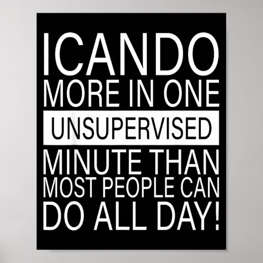 I Can Do More In One Unsupervised Minute Than Most ポスター (正面)