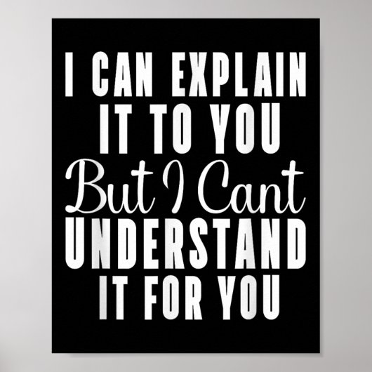 I Can Explain It To You But I Can't Understand It ポスター (正面)