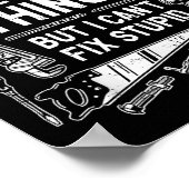 I Can Fix A Lot Of Things But I Can't Fix Stud Fat ポスター (角)