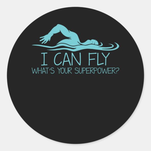 I Can Fly Whats Your Superpower - Funny Swimmer ラウンドシール (正面)