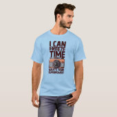 I Can Freeze Time - Funny Photographer Tシャツ (正面フル)