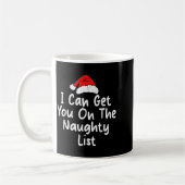I Can Get You On Naughty List Funny Christmas Humo コーヒーマグカップ (左)