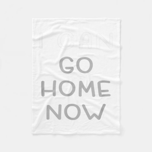 I Can Go Home Now Motivational Workout  フリースブランケット (正面)