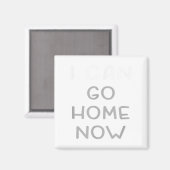 I Can Go Home Now Motivational Workout  マグネット (正面/裏面)