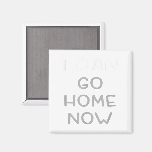 I Can Go Home Now Motivational Workout  マグネット (正面/裏面)