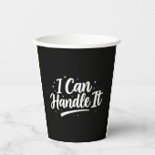 I Can Handle It" 8oz Paper Cups 紙コップ (正面)