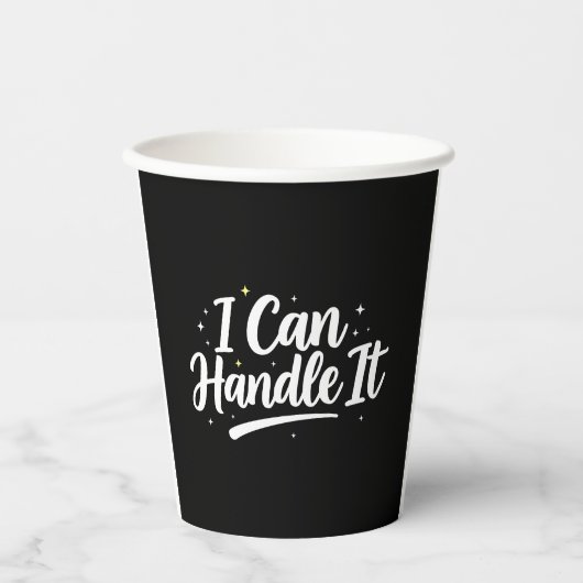 I Can Handle It" 8oz Paper Cups 紙コップ (正面)