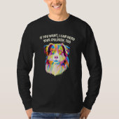 I Can Herd Your Children Too Australian Shepherd D Tシャツ (正面)