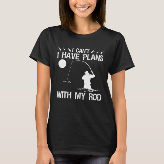 I Can I Have Plans With My Rod Night Fishing Tシャツ (正面)