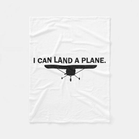 I Can Land A Plane Funny Lot Aviation Quote  フリースブランケット (正面)