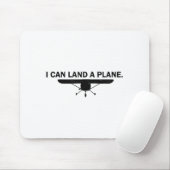 I Can Land A Plane Funny Lot Aviation Quote  マウスパッド (マウス)