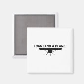 I Can Land A Plane Funny Lot Aviation Quote  マグネット (正面/裏面)