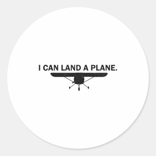 I Can Land A Plane Funny Lot Aviation Quote  ラウンドシール (正面)