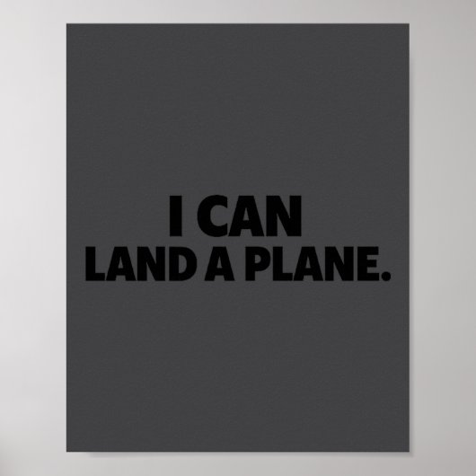 I Can Land A Plane Tee  ポスター (正面)