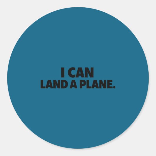 I Can Land A Plane Tee  ラウンドシール (正面)