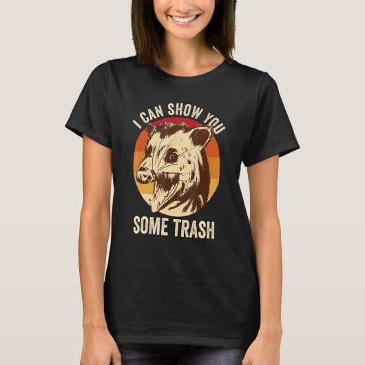 I Can Show You Some Trash  Possum Tシャツ (正面)