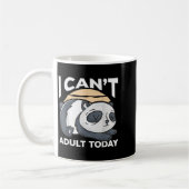 I Can’t Adult Today  コーヒーマグカップ (左)
