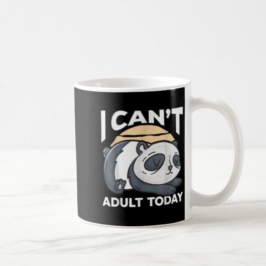 I Can’t Adult Today  コーヒーマグカップ (右)