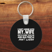 I Can’t Argue With My Wife She’s Older Than Me Mar キーホルダー (正面)