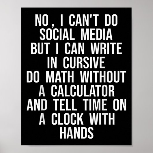 I Can’t Do Social Media But I Can Write In Cursive ポスター (正面)