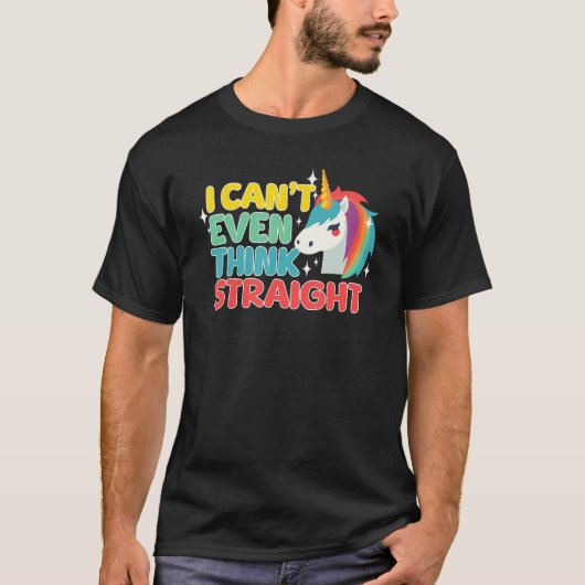 I Can t Even Think Straight  LGBTQ Gay Lesbian Pri Tシャツ (正面)