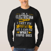 I Can t Fix Stupid  Electrician  Men Tシャツ (正面)