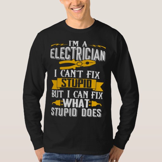 I Can t Fix Stupid  Electrician  Men Tシャツ (正面)