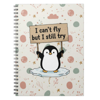 “I can’t fly but I still try” cute penguin ノートブック
