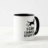 I Can’t I Have Dog Stuff To Do Funny Dog Lover マグカップ (正面右)