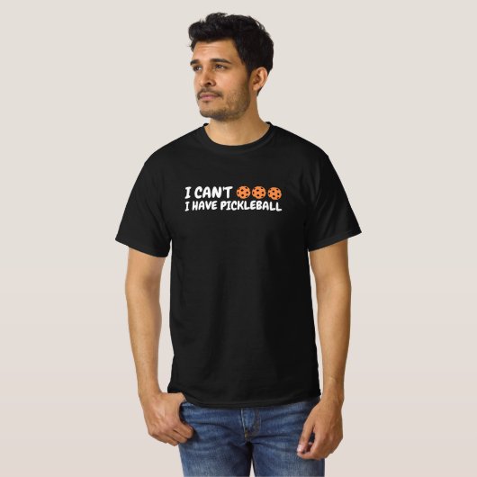 I Can’t I Have Pickleball Funny Text Art Tシャツ (正面フル)