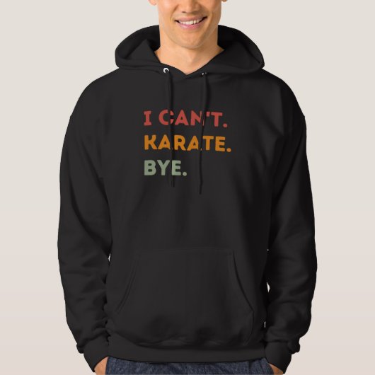 I Can t Karate Bye Karateka Quote Men Women 1 パーカ (正面)