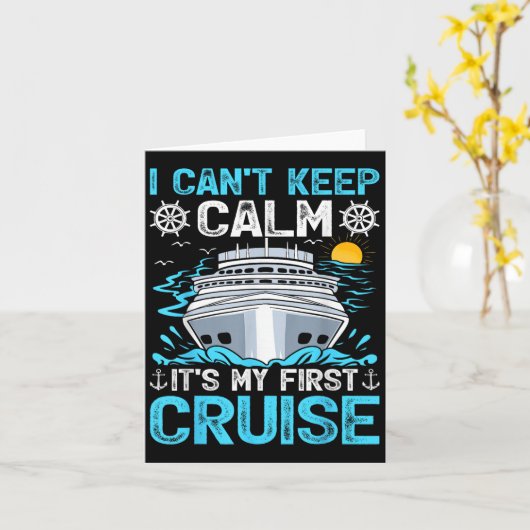 I Can’t Keep Calm It’s My First Cruise Cruising  カード (黄色い花)