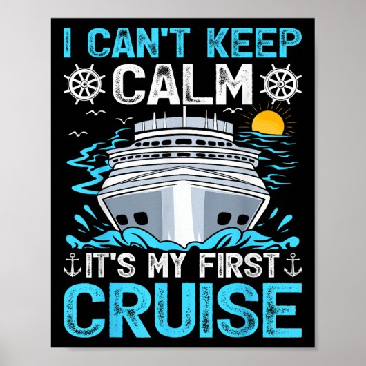 I Can’t Keep Calm It’s My First Cruise Cruising ポスター (正面)