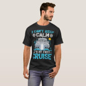 I Can’t Keep Calm It’s My First Cruise Cruising Tシャツ (正面フル)