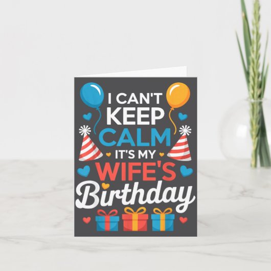 I Can’t Keep Calm It’s My Wife’s Birthday Family C カード (正面)