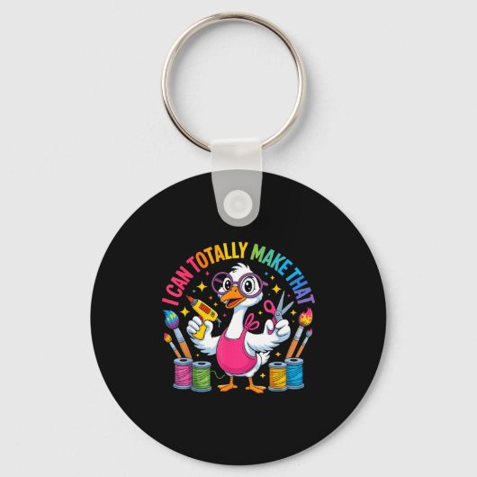 I Can Totally Make That Funny Crafting Goose For D キーホルダー (正面)