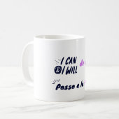 I Can & Will Do / Posso e lo faro やる気を起こさせる コーヒーマグカップ (正面左)