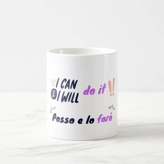 I Can & Will Do / Posso e lo faro やる気を起こさせる コーヒーマグカップ (中央)