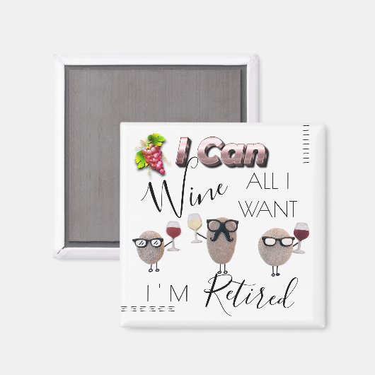 I Can Wine All I Want I'm Retired Magnet マグネット (正面/裏面)