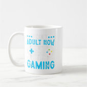 I Can't Adult Now I'm Gaming  コーヒーマグカップ (左)